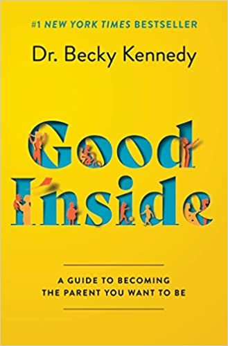 Cover of Good Inside by Dr. Becky Kennedy