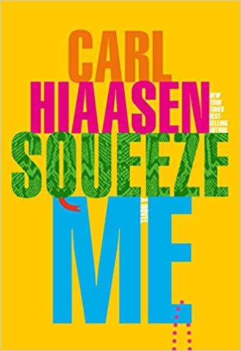 Cover of Squeeze Me by Carl Hiaasen