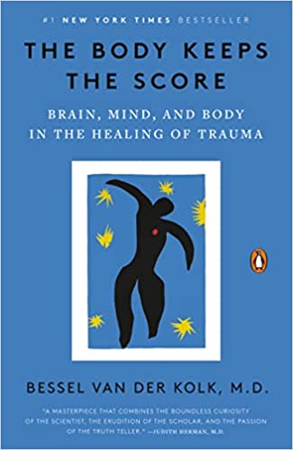 Cover of The Body Keeps the Score: Brain, Mind, and Body in the Healing of Trauma by Bessel van der Kolk M.D.
