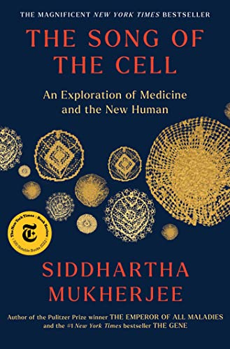 Cover of The Song of the Cell: An Exploration of Medicine and the New Human by Siddhartha Mukherjee