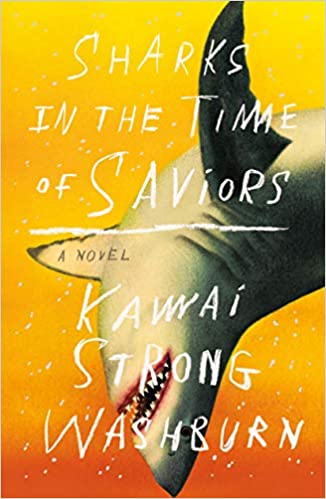 Cover of Sharks in the Time of Saviors by Kawai Strong Washburn