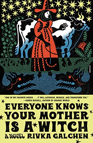 Cover of Everyone Knows Your Mother Is a Witch by Rivka Galchen