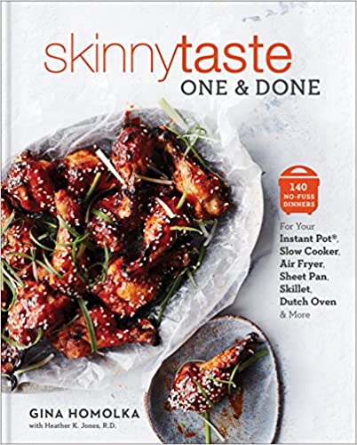 Cover of Skinnytaste One and Done: 140 No-Fuss Dinners for Your Instant Pot®, Slow Cooker, Air Fryer, Sheet Pan, Skillet, Dutch Oven, and More