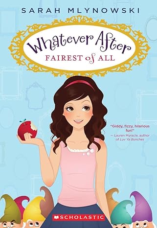 Cover of Whatever After #1 Fairest of All by Sarah Mlynowski 