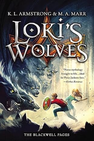 Cover of TheBlackwell Pages book 1, Loki's Wolves by K. L. Armstrong