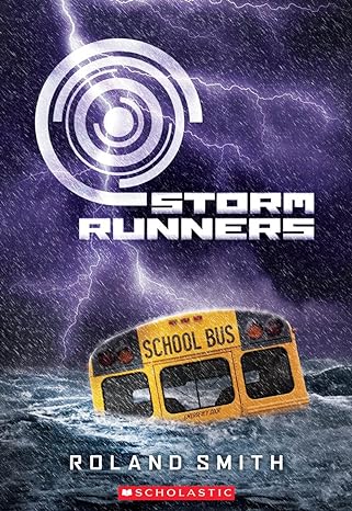 Cover of The Storm Runners Trilogy, Book 1 by Roland Smith
