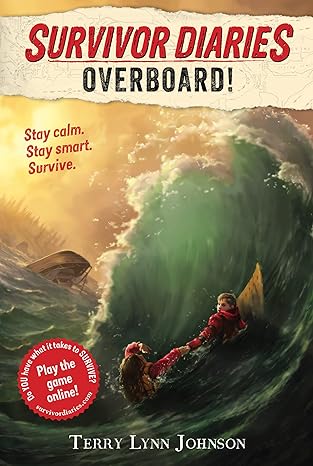 Cover of Survivor Diaries Book 1: Overboard! by Terry Lynn Johnson