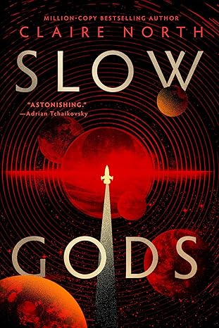 Cover of Slow Gods by Claire North