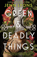 Image for "Green &amp; Deadly Things"