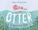 Image for "Otter Carries On"