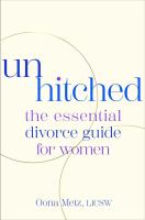 Cover of "Unhitched: The Essential Divorce Guide for Women" by Oona Metz