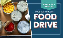 Food for Thought Food Drive. From March 16 through April 10