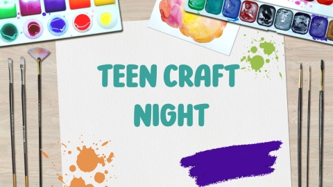 Image of art supplies with words "Teen Craft night"