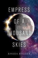 Empress of a Thousand Skies by Rhoda Belleza cover