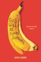 This Will Be Funny Someday by Katie Henry cover