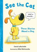 See the Cat: Three Stories About a Dog by David LaRochelle cover